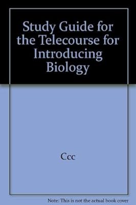 STUDY GUIDE FOR THE TELECOURSEINTRODUCING BIOLOGY