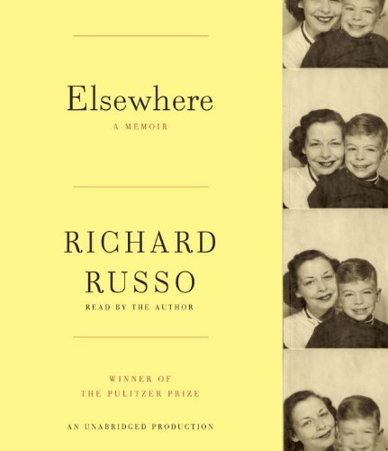 Elsewhere: A memoir by Richard Russo