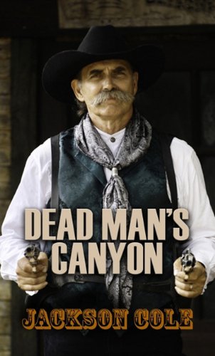 Dead Man's Canyon by Jackson Cole