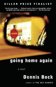 Going Home Again by Dennis Bock
