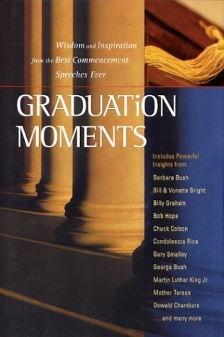 Graduation Moments: Widsom and Inspiration from the Best Commencement Speeches Ever by Honor Books