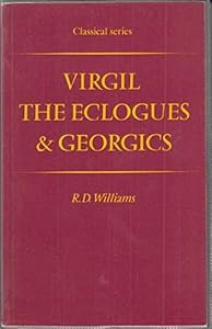 Eclogues by Virgil; edited and with Introduction and Notes by R. D. Williams