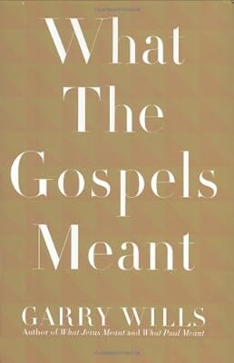 What the Gospels Meant