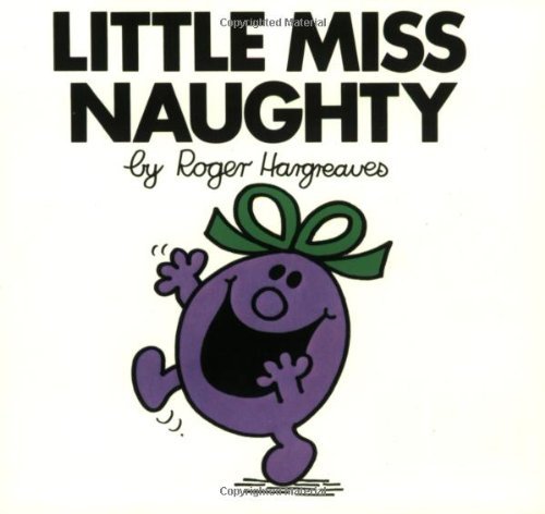 Little Miss Naughty (Mr. Men and Little Miss) by Roger Hargreaves