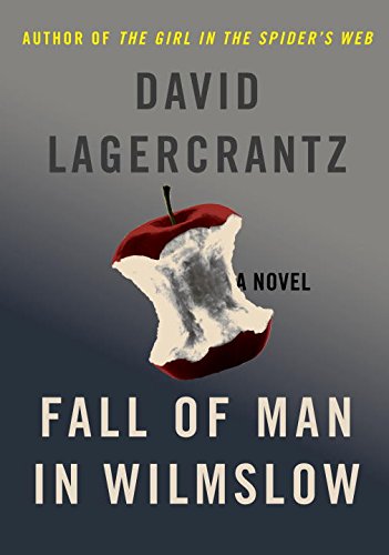 Fall of Man in Wilmslow by David Lagercrantz