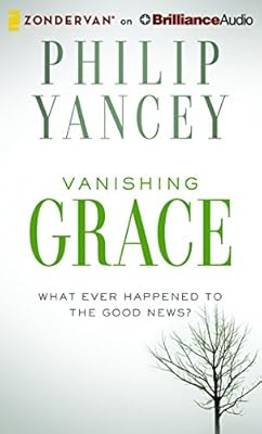 Vanishing Grace: What Ever Happened to the Good News?