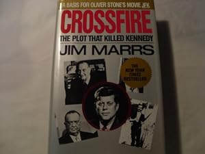 Crossfire: The Plot That Killed Kennedy