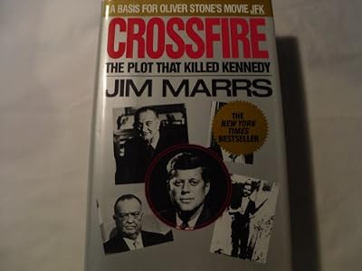 Crossfire: The Plot That Killed Kennedy
