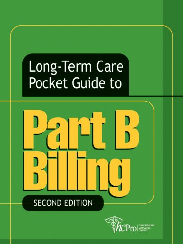 Long-Term Care Pocket Guide to Part B Billing, Second Edition by HCPRO