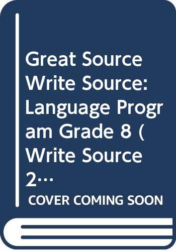 Great Source Write Source: Language Program Grade 8 (Write Source 2000 Revision) by Dave Kemper