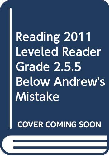 READING 2011 LEVELED READER GRADE 2.5.5 BELOW ANDREW'S MISTAKE by Scott Foresman