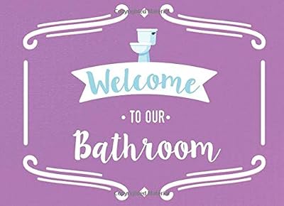 Welcome to Our Bathroom: Guest Book