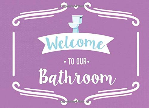 Welcome to Our Bathroom: Guest Book by River Breeze Press