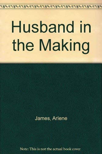 Husband in the Making by Arlene James