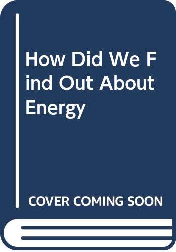 How Did We Find Out About Energy by Isaac Asimov