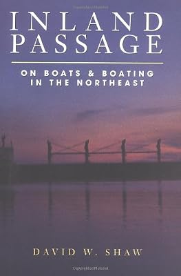 Inland Passage: On Boats and Boating in the Northeast