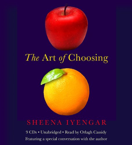 The Art of Choosing by Sheena Iyengar