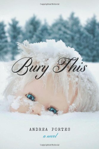 Bury This by Andrea Portes