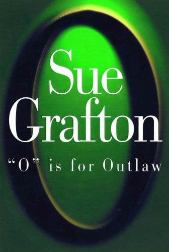 "O" is for Outlaw (Kinsey Millhone Book 15) by Sue Grafton