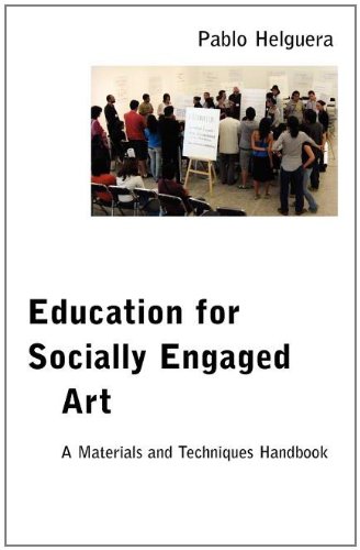 Education for Socially Engaged Art: A Materials and Techniques Handbook by Pablo Helguera