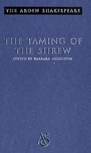The Taming of The Shrew: Third Series (Arden Shakespeare)
