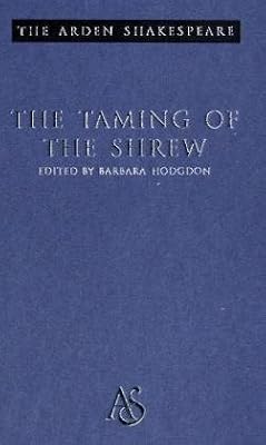 The Taming of The Shrew: Third Series (Arden Shakespeare)