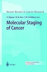 Molecular Staging of Cancer (Recent Results in Cancer Research Book 162) by H. Allgayer