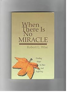 When There is No Miracle by Robert Wise