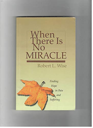 When There is No Miracle by Robert Wise