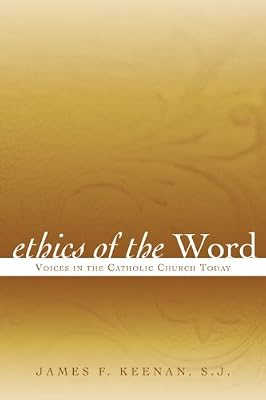 Ethics of the Word: Voices in the Catholic Church Today