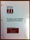 Ins 21 Course Guide, Property and Liability Insurance Principles,