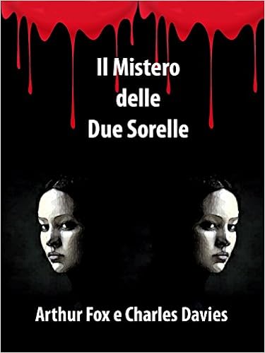 Arthur Fox, Charles Davies - Il mistero delle due sorelle (2016)