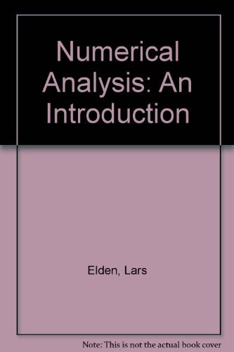Numerical Analysis: An Introduction by Lars Elden