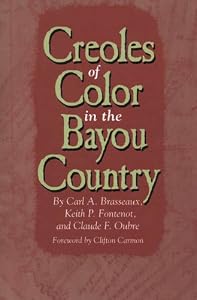 Creoles of Color in the Bayou Country by Carl A. Brasseaux