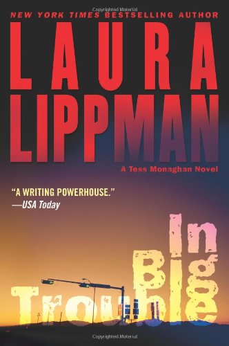 In Big Trouble: A Tess Monaghan Novel by Laura Lippman
