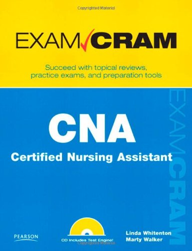 CNA Certified Nursing Assistant Exam Cram by Linda Whitenton