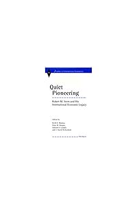 Quiet Pioneering: Robert M. Stern and His International Economic Legacy (Studies In International Economics) by Keith E. Maskus