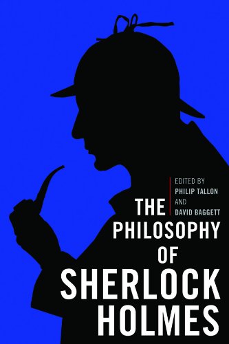 The Philosophy of Sherlock Holmes (The Philosophy of Popular Culture) by Philip Tallon