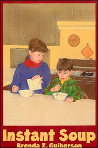 Instant Soup by Brenda Z. Guiberson