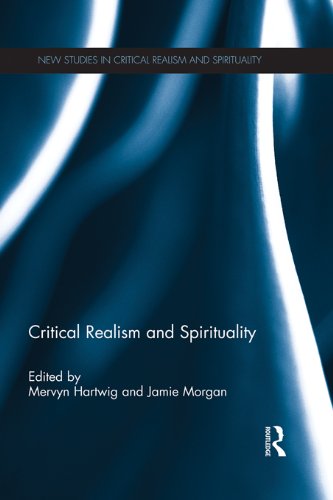 Critical Realism and Spirituality (New Studies in Critical Realism and Spirituality (Routledge Critical Realism)) by Mervyn Hartwig