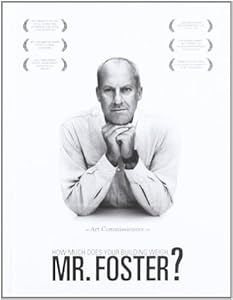 How Much Does Your Building Weigh, Mr. Foster?