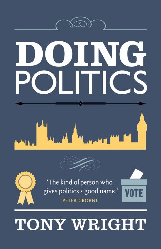 Doing Politics by Tony Wright
