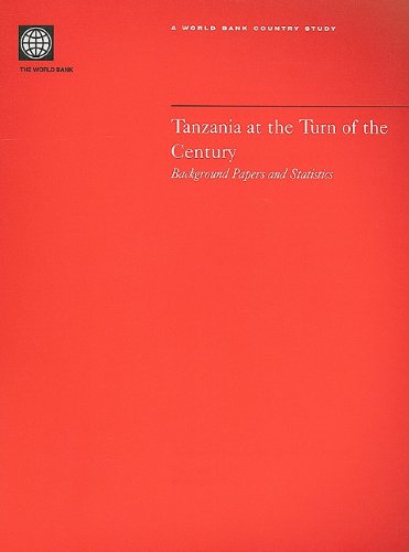 Tanzania at the Turn of the Century: Background Papers and Statistics (World Bank Country Studies) by World Bank