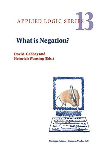 What is Negation? (Applied Logic Series Book 13) by Dov M. Gabbay