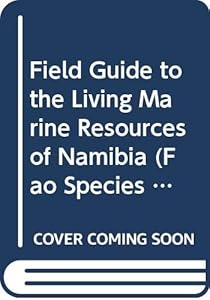 Field Guide To the Living Marine Resources of Namibia (FAO Species Identification Field Guides)