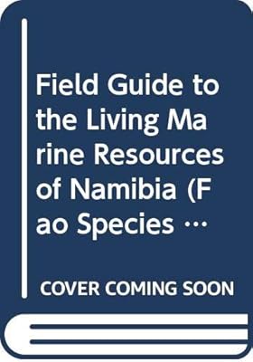 Field Guide To the Living Marine Resources of Namibia (FAO Species Identification Field Guides)
