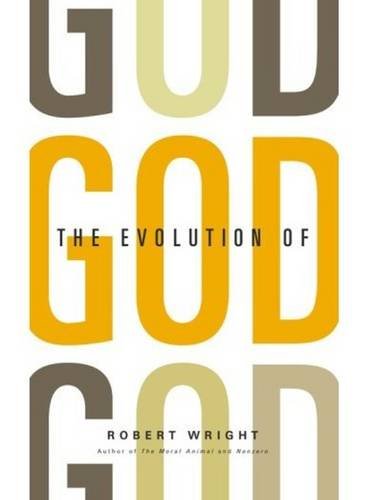 The Evolution of God by Robert Wright