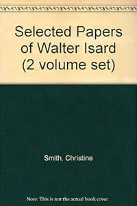 Selected Papers of Walter Isard (2 volume set)