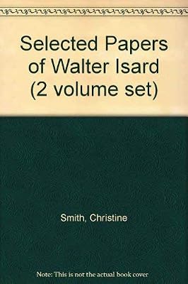 Selected Papers of Walter Isard (2 volume set)