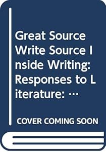 Great Source Write Source Inside Writing: Responses to Literature: Teacher's Edition Grade 5 (Ws Inside Writing)